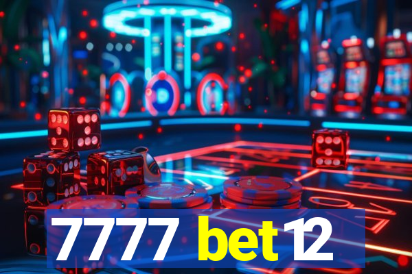 7777 bet12